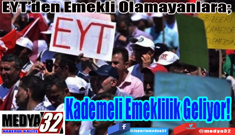 EYT’den Emekli Olamayanlara;  Kademeli Emeklilik Geliyor! 