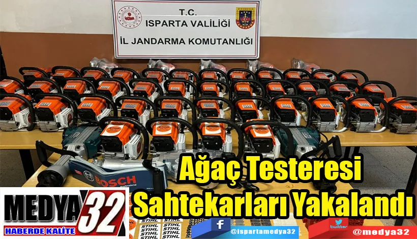Ağaç Testeresi  Sahtekarları Yakalandı 
