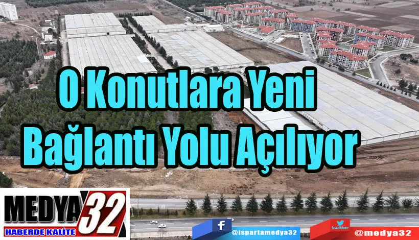 O Konutlara Yeni  Bağlantı Yolu Açılıyor 