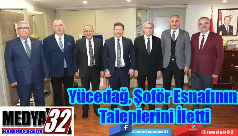 Yücedağ, Şoför Esnafının  Taleplerini İletti