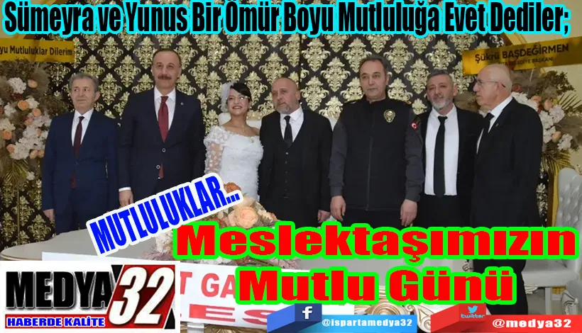 MUTLULUKLAR… Sümeyra ve Yunus Bir Ömür Boyu Mutluluğa Evet Dediler;  Meslektaşımızın Mutlu Günü 