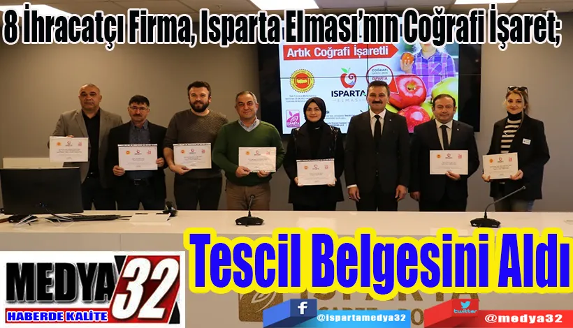 8 İhracatçı Firma, Isparta Elması’nın Coğrafi İşaret;  Tescil Belgesini Aldı