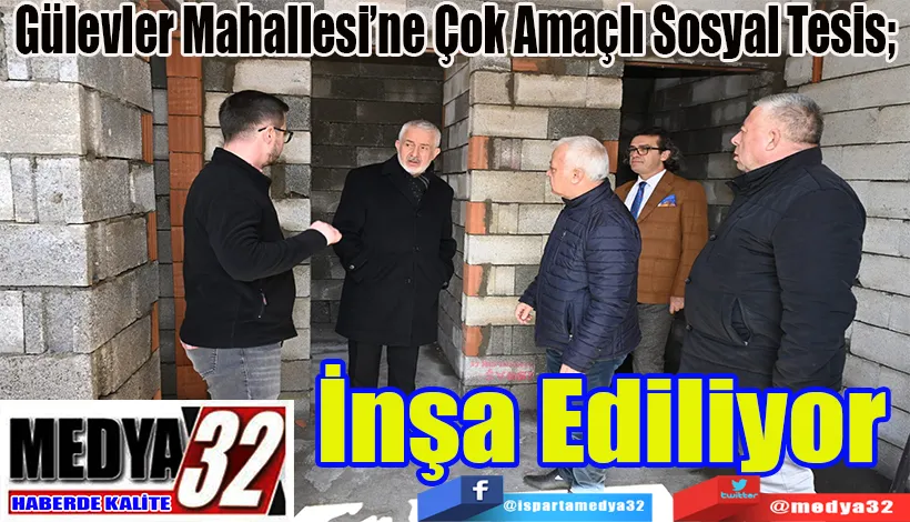 Gülevler Mahallesi’ne Çok Amaçlı Sosyal Tesis;  İnşa Ediliyor 