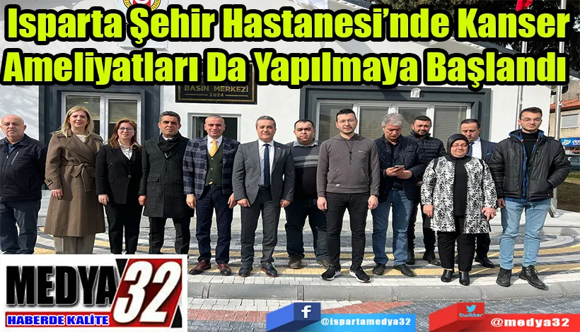 Isparta Şehir Hastanesi’nde Kanser Ameliyatları Da Yapılmaya Başlandı 