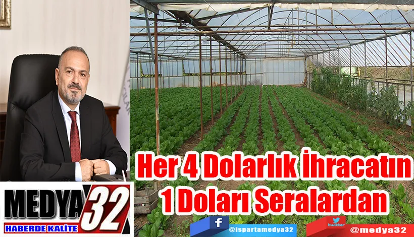 Her 4 Dolarlık İhracatın 1 Doları Seralardan