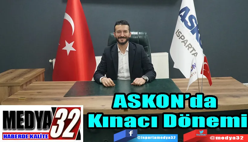 ASKON’da  Kınacı Dönemi