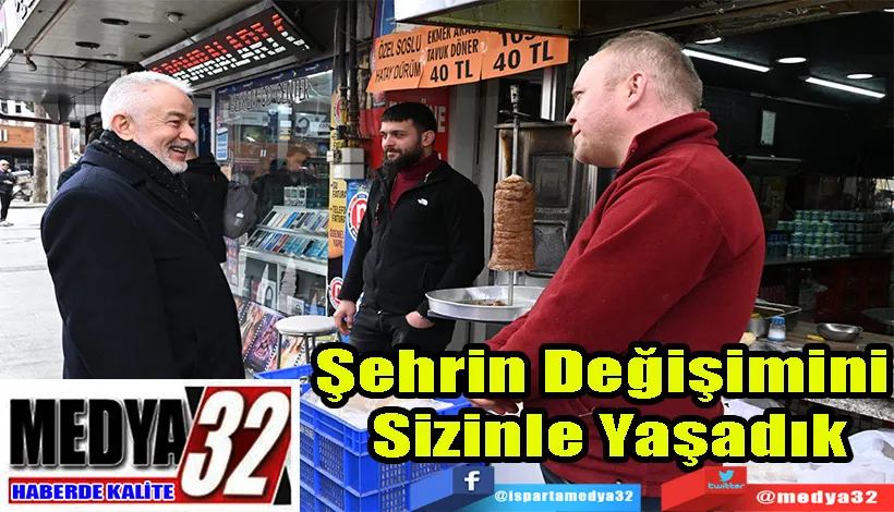 Şehrin Değişimini Sizinle Yaşadık