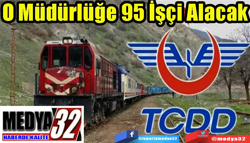 TCDD İşletmesi Genel Müdürlüğü;  95 İşçi Alacak