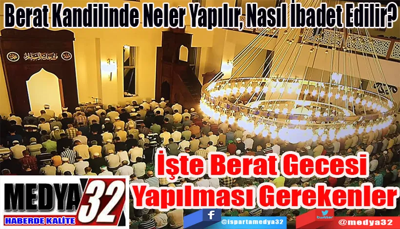 Berat Kandilinde Neler Yapılır, Nasıl İbadet Edilir? İşte Berat Gecesi  Yapılması Gerekenler