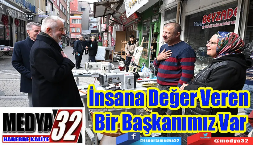 İnsana Değer Veren  Bir Başkanımız Var 