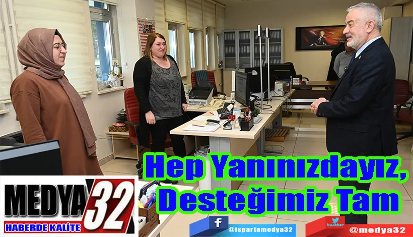 Hep Yanınızdayız, Desteğimiz Tam