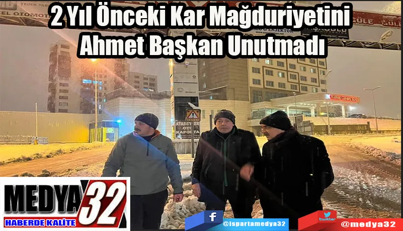 2 Yıl Önceki Kar Mağduriyetini  Ahmet Başkan Unutmadı