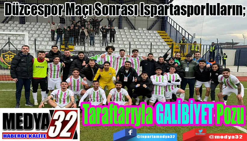  Düzcespor Maçı Sonrası Ispartasporluların;  Taraftarıyla  GALİBİYET  Pozu…