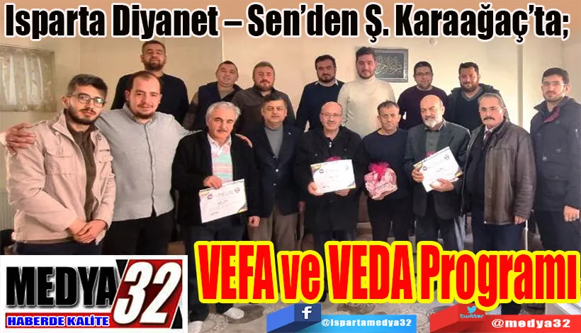 Isparta Diyanet – Sen’den Ş. Karaağaç’ta;  VEFA ve VEDA Programı