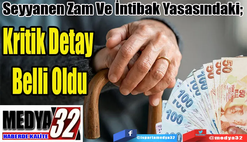 Seyyanen Zam Ve İntibak Yasasındaki;  Kritik Detay Belli Oldu