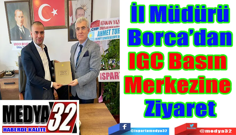 İl Müdürü Borca’dan IGC Basın  Merkezine  Ziyaret 