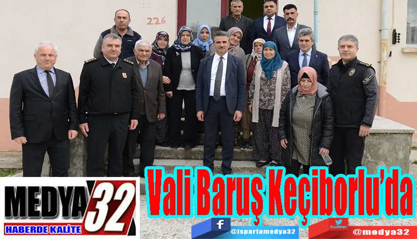 Vali Baruş Keçiborlu’da