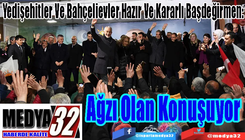 Yedişehitler Ve Bahçelievler Hazır Ve Kararlı Başdeğirmen:  Ağzı Olan Konuşuyor 