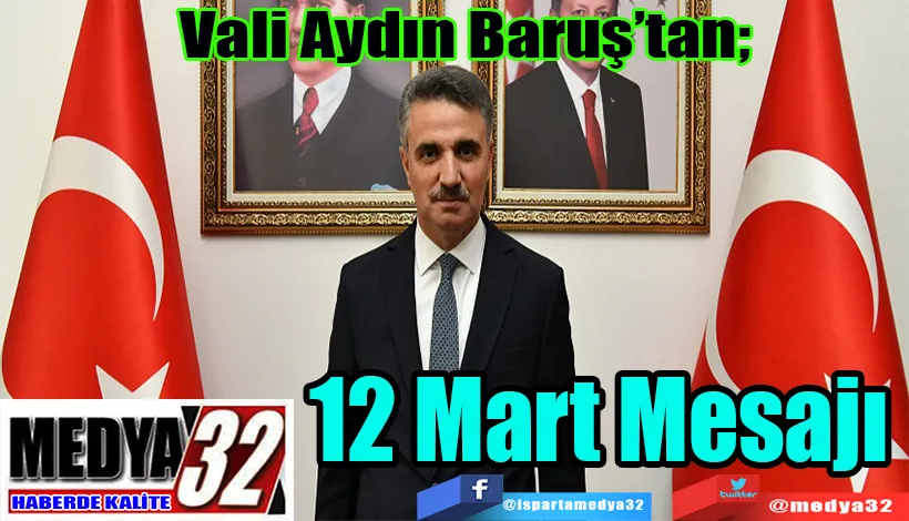 Vali Aydın Baruş’tan;  12 Mart Mesajı 