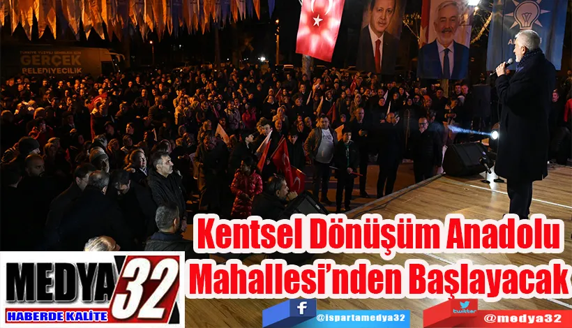 Kentsel Dönüşüm Anadolu Mahallesi’nden Başlayacak