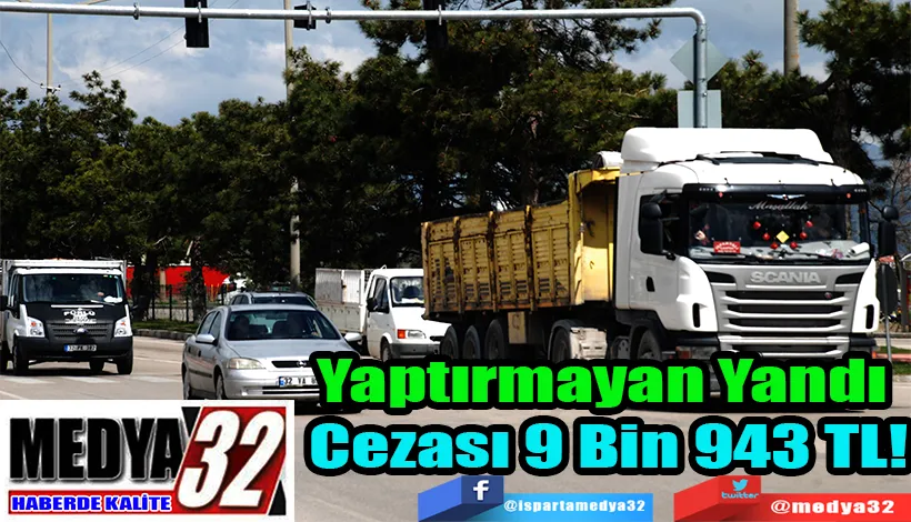 Yaptırmayan Yandı  Cezası 9 Bin 943 TL! 