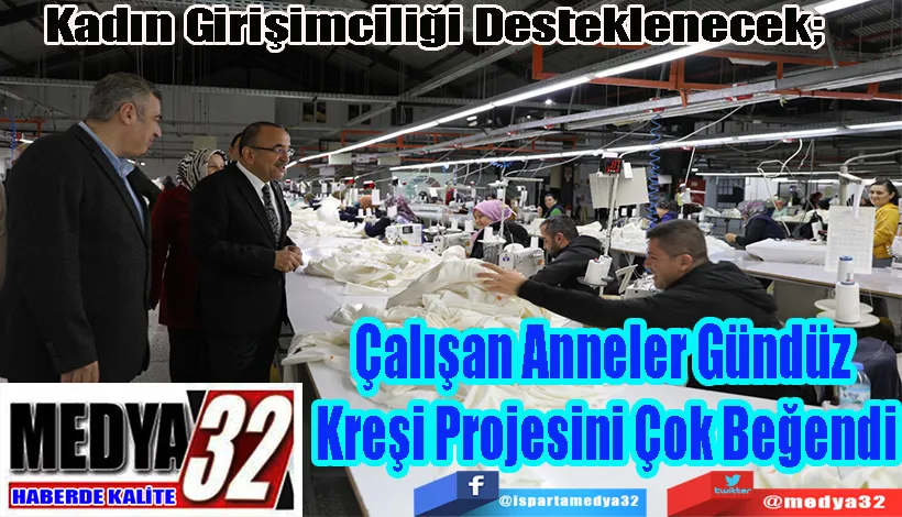 Kadın Girişimciliği Desteklenecek; Çalışan Anneler Gündüz  Kreşi Projesini Çok Beğendi