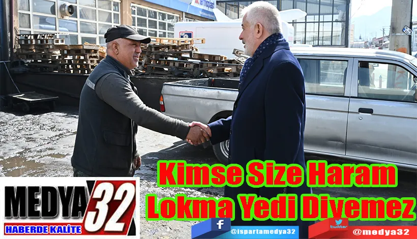 Kimse Size Haram  Lokma Yedi Diyemez 