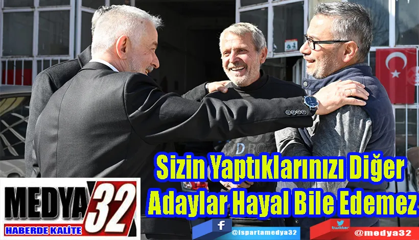 Sizin Yaptıklarınızı Diğer  Adaylar Hayal Bile Edemez 