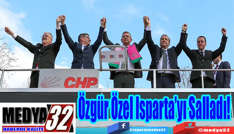 Özgür Özel Isparta’yı Salladı! 