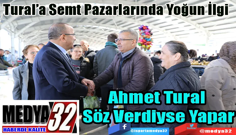 Tural’a Semt Pazarlarında Yoğun İlgi Ahmet Tural  Söz Verdiyse Yapar 