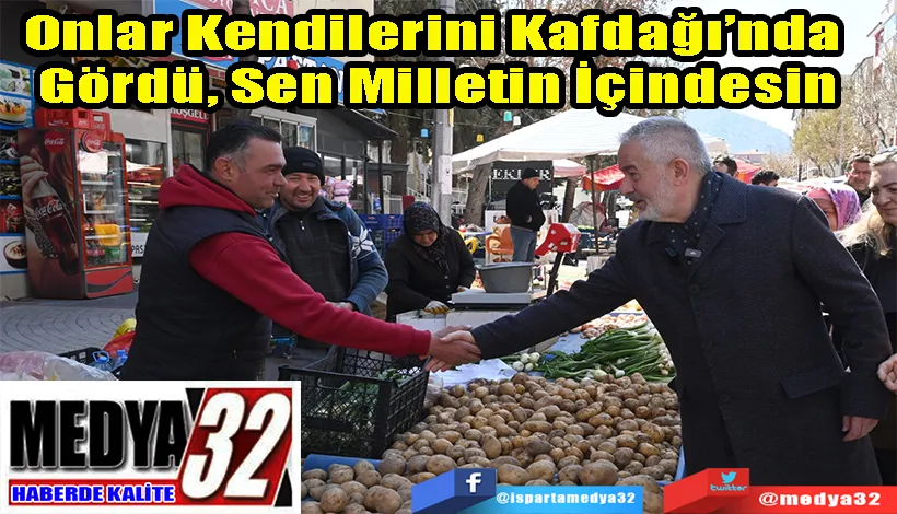 Onlar Kendilerini Kafdağı’nda  Gördü, Sen Milletin İçindesin