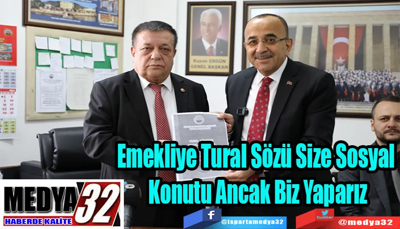 Emekliye Tural Sözü Size Sosyal  Konutu Ancak Biz Yaparız  