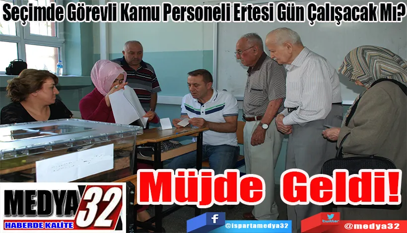 Seçimde Görevli Kamu Personeli Ertesi Gün Çalışacak Mı? Müjde Geldi!