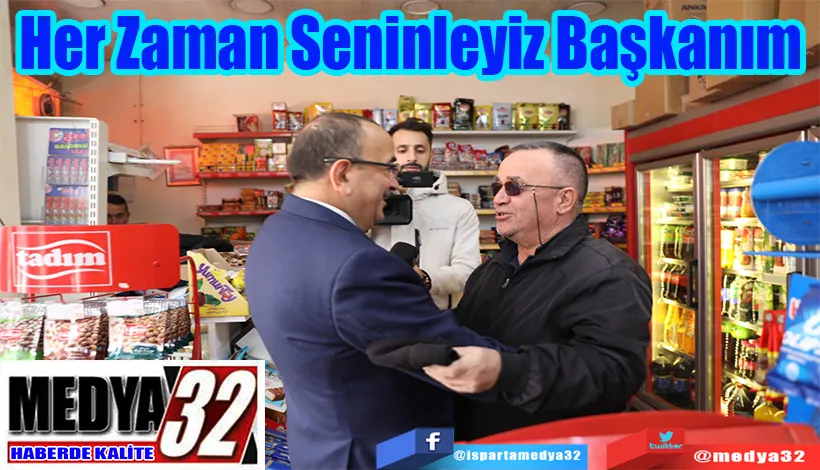 Her Zaman Seninleyiz Başkanım 