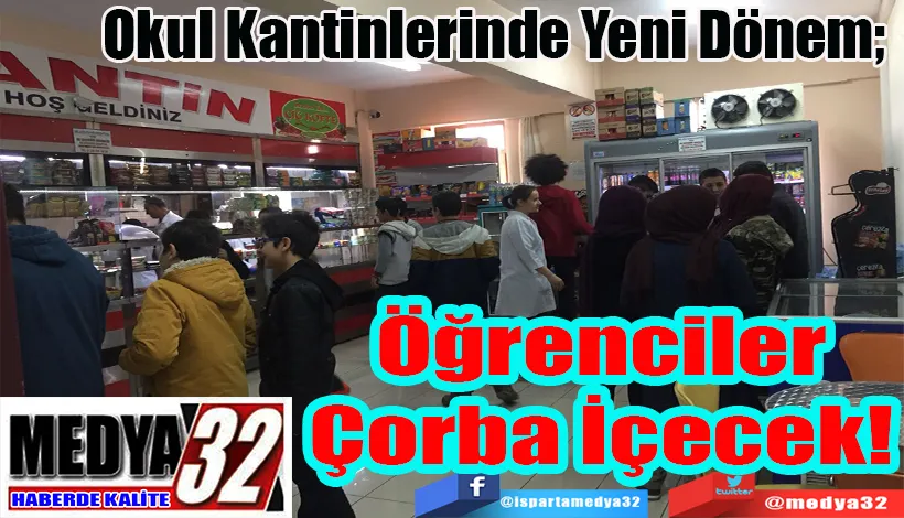 Okul Kantinlerinde Yeni Dönem;  Öğrenciler Çorba İçecek! 