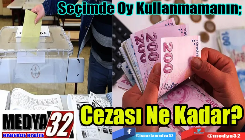 Seçimde Oy Kullanmamanın;  Cezası Ne Kadar?