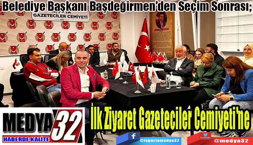 Belediye Başkanı Başdeğirmen’den Seçim Sonrası;  İlk Ziyaret Gazeteciler Cemiyeti