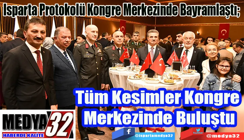 Isparta Protokolü Bayramlaştı;  Tüm Kesimler Kongre  Merkezinde Buluştu