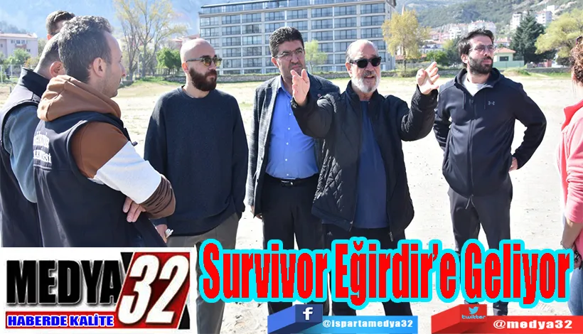 Survivor Eğirdir’e Geliyor