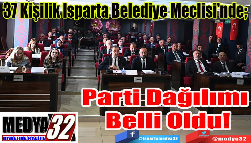 37 Kişilik Isparta Belediye Meclisi