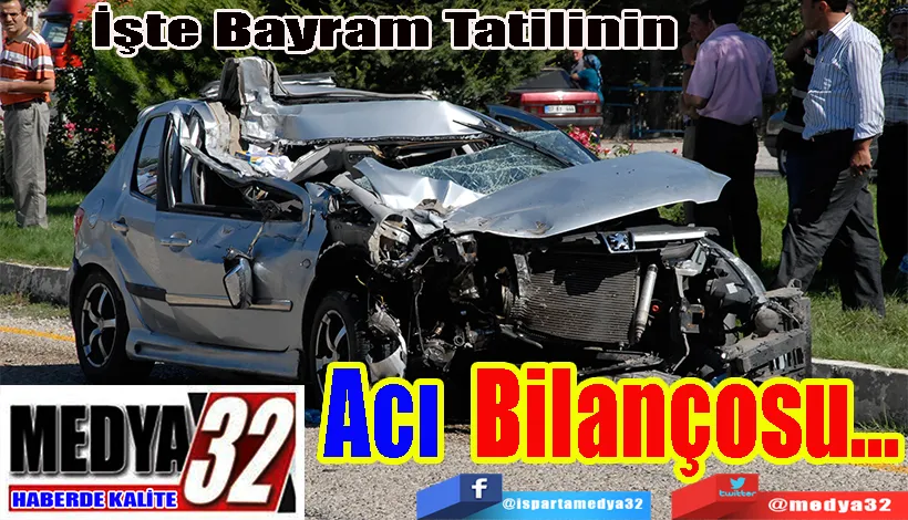 İşte Bayram Tatilinin Acı Bilançosu...