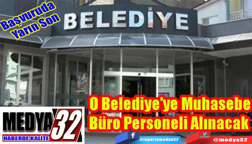 Başvuruda  Yarın Son O Belediye’ye Muhasebe Büro Personeli Alınacak 