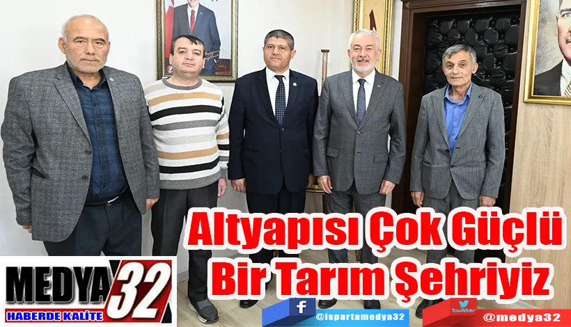 Altyapısı Çok Güçlü  Bir Tarım Şehriyiz 