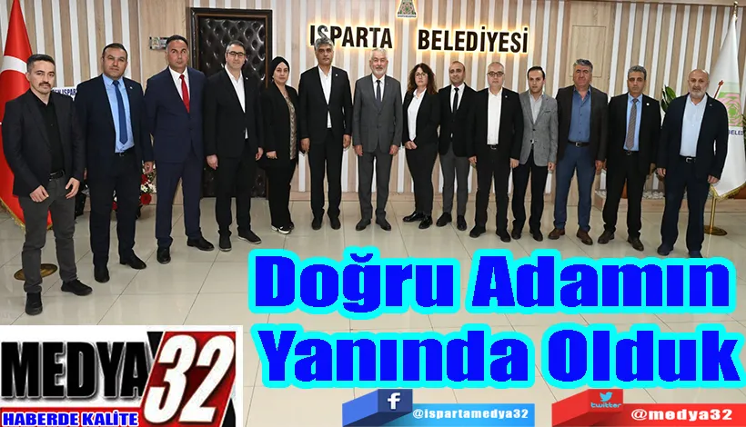 Doğru Adamın  Yanında Olduk 