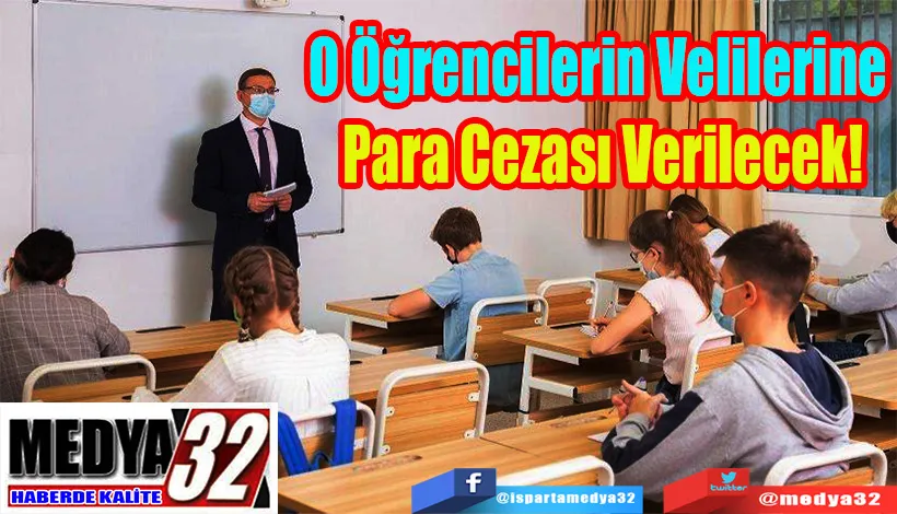 Devamsızlık Yapan Öğrencilerin;  Velilerine Para Cezası Verilecek