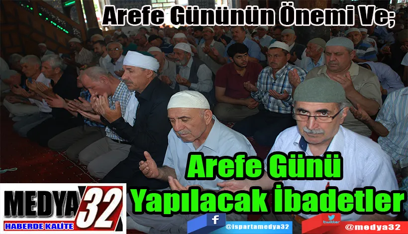 Arefe Gününün Önemi Ve;  Arefe Günü  Yapılacak İbadetler 