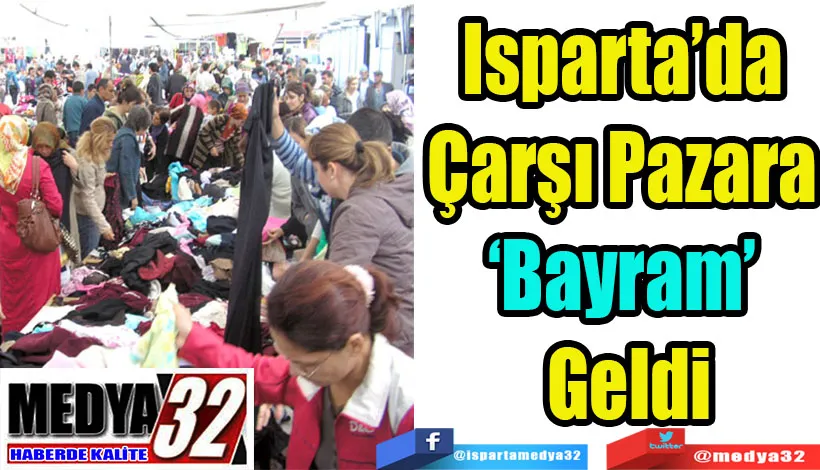 Isparta’da  Çarşı Pazara  ‘Bayram’ Geldi