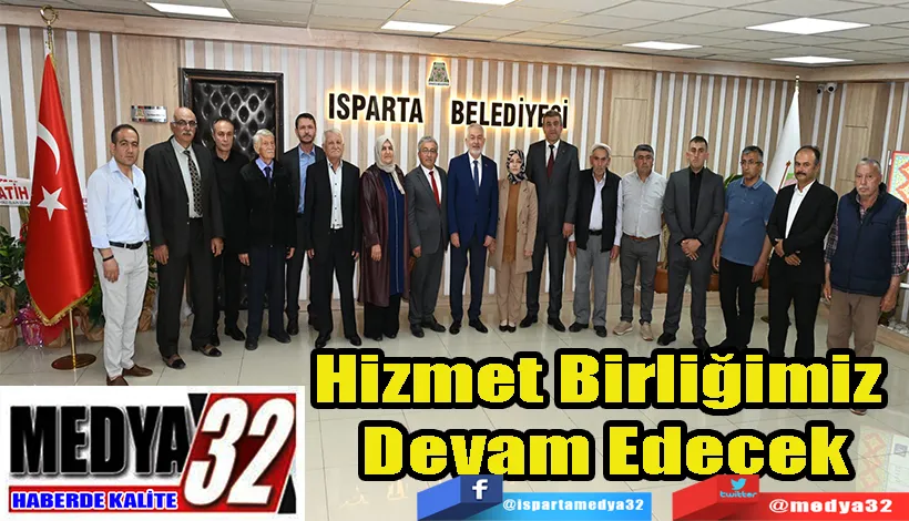 Hizmet Birliğimiz  Devam Edecek 