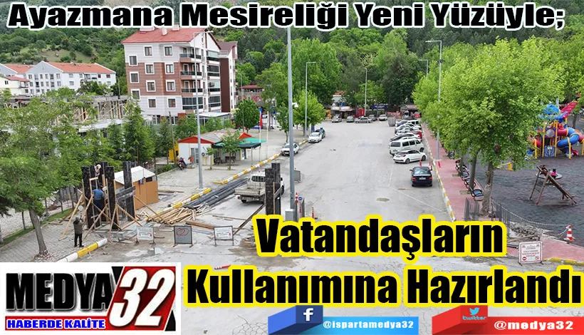 Ayazmana Mesireliği Yeni Yüzüyle;  Vatandaşların  Kullanımına Hazırlandı 