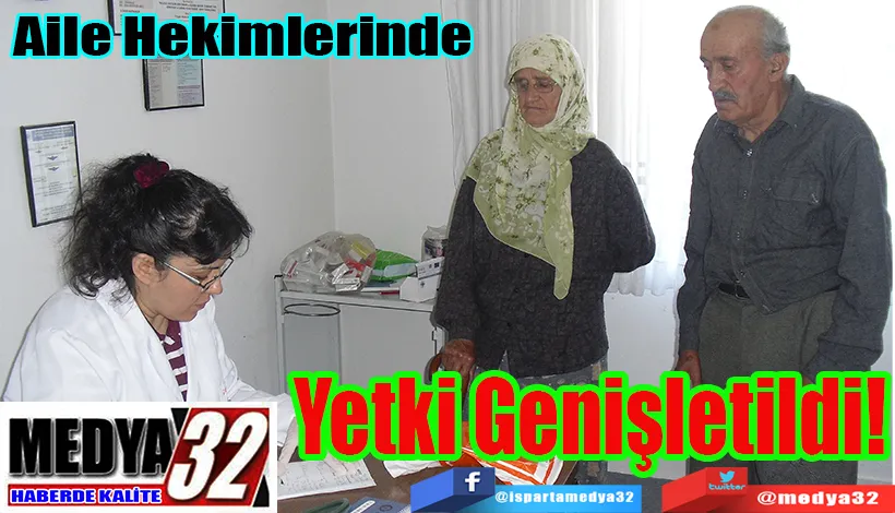 Aile Hekimlerinde  Yetki Genişletildi!